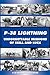 P-38 LIGHTNING Unforgettable Missions of Skill and Luck by Steve Blake