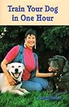 Train Your Dog in One Hour