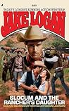 Slocum and the Rancher's Daughter (Slocum, #357) Slocum and the Rancher's Daughter (Slocum, #357)
