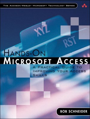Hands-on Microsoft Access: A Practical Guide to Improving Your Access Skills (Paperback)