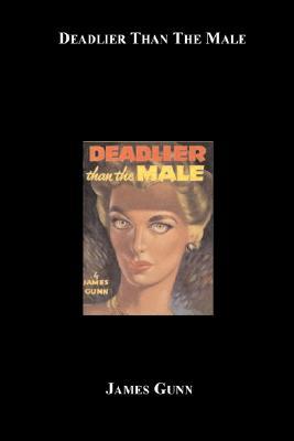 Deadlier Than the Male (Paperback)