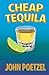 Cheap Tequila