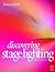 Discovering Stage Lighting by Francis Reid