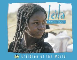 Leila: A Tuareg Child (Children of the World)