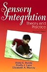 Sensory Integration by Anita C. Bundy ScD  OT/L  F... Sensory Integration by Anita C. Bundy ScD  OT/L  F...