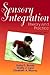 Sensory Integration: Theory and Practice