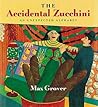 The Accidental Zucchini: An Unexpected Alphabet