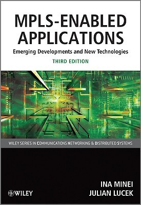 MPLS-Enabled Applications: Emerging Developments and New Technologies