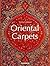 Oriental Carpets: Their Iconology and Iconography from Earliest Times to the 18th Century