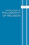 Oxford Studies in Philosophy of Religion: Volume 2