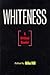 Whiteness: A Critical Reader