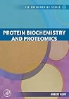 Protein Biochemistry and Proteomics (The Experimenter Series) Protein Biochemistry and Proteomics (The Experimenter Series)
