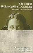 The Secret Holocaust Diaries: The Untold Story of Nonna Bannister