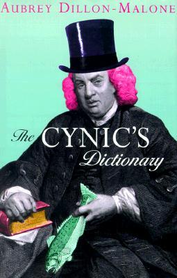 The Cynic's Dictionary (Hardcover)