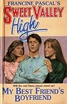 My Best Friend's Boyfriend (Sweet Valley High, #87)