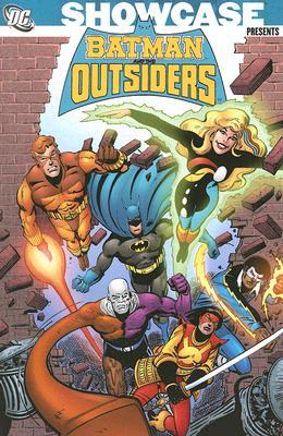 Showcase Presents Batman And The Outsiders Vol 1 By Mike W Barr Showcase Presents Batman And The Outsiders Vol 1 By Mike W Barr