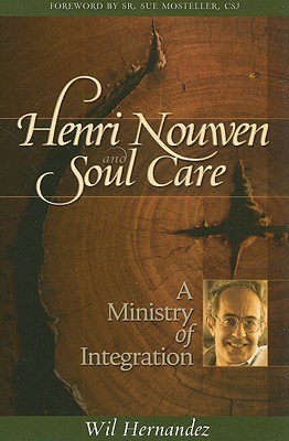 Henri Nouwen and Soul Care: A Ministry of Integration (Paperback)