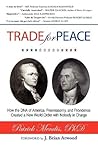TRADE for PEACE: How the DNA of America, Freemasonry, and Providence Created a New World Order with Nobody in Charge TRADE for PEACE: How the DNA of America, Freemasonry, and Providence Created a New World Order with Nobody in Charge