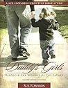Daddy's Girls: Discover the Wonder of the Father (A Sue Edwards Inductive Bible Study)