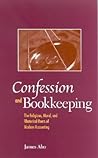 Confession and Bookkeeping: The Religious, Moral, and Rhetorical Roots of Modern Accounting