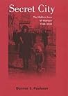 Secret City: The Hidden Jews of Warsaw, 1940-1945