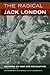 The Radical Jack London: Writings on War and Revolution
