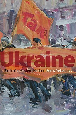 Ukraine: Birth of a Modern Nation (Paperback)