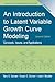 An Introduction to Latent Variable Growth Curve Modeling: Concepts, Issues, and Application