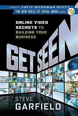 Get Seen: Online Video Secrets to Building Your Business (Hardcover)