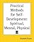 Practical Methods for Self-Development: Spiritual, Mental, Physical