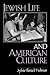 Jewish Life and American Culture