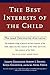 The Best Interests of the Child: The Least Detrimental Alternative