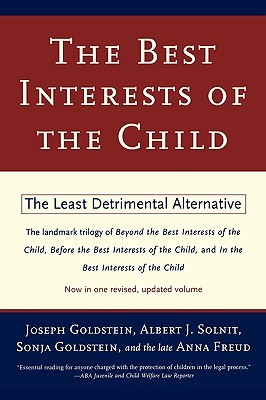 The Best Interests of the Child: The Least Detrimental Alternative (Paperback)