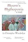 Moore's Mythopoeia by Christopher WunderLee Moore's Mythopoeia by Christopher WunderLee