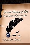 Small Drops of Ink by Vincent Iezzi