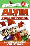 Alvin and the Chipmunks: A Chipmunk Family Christmas (I Can Read: Level 2)