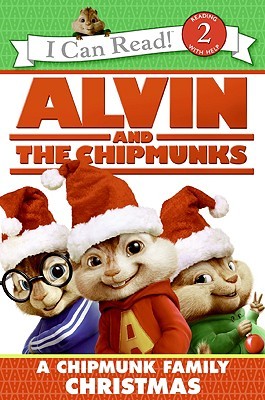 Alvin and the Chipmunks: A Chipmunk Family Christmas (I Can Read: Level 2)