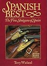 Spanish Best: The Fine Shotguns of Spain Spanish Best: The Fine Shotguns of Spain