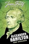 Alexander Hamilton: the Outsider