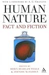 Human Nature: Fact and Fiction: Literature, Science and Human Nature Human Nature: Fact and Fiction: Literature, Science and Human Nature