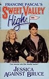 Jessica Against Bruce (Sweet Valley High, #86)