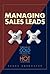 Managing Sales Leads: Turning Cold Prospects into Hot Customers