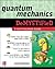 Quantum Mechanics Demystified