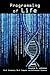 Programming of Life