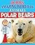 Polar Bears (Dr. Bob's Amazing World of Animals)