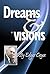 Dreams & Visions
