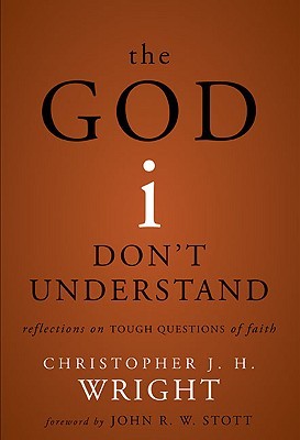 The God I Don't Understand: Reflections on Tough Questions of Faith (Hardcover)