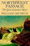 Northwest Passage by William Dietrich