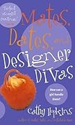 Mates, Dates, and Designer Divas