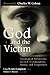 God and the Victim by Lisa Barnes Lampman